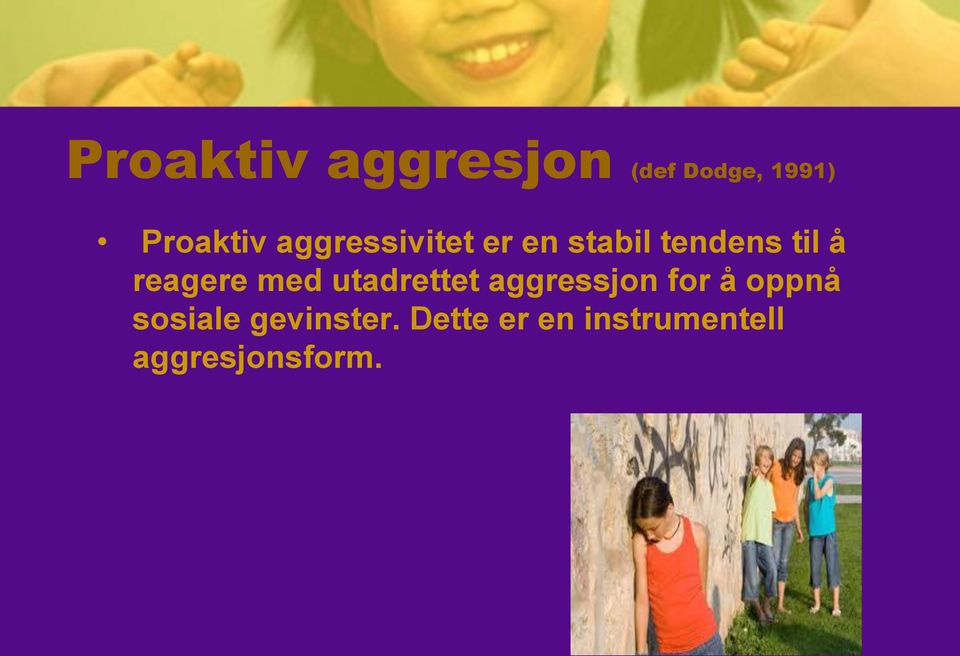 med utadrettet aggressjon for å oppnå sosiale