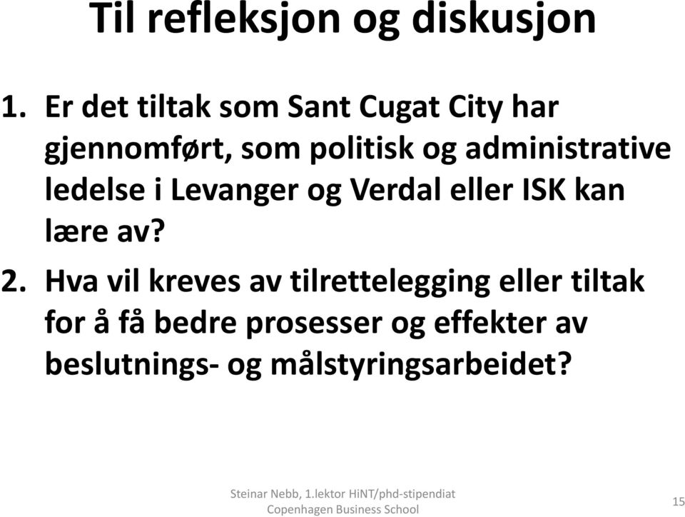 administrative ledelse i Levanger og Verdal eller ISK kan lære av? 2.
