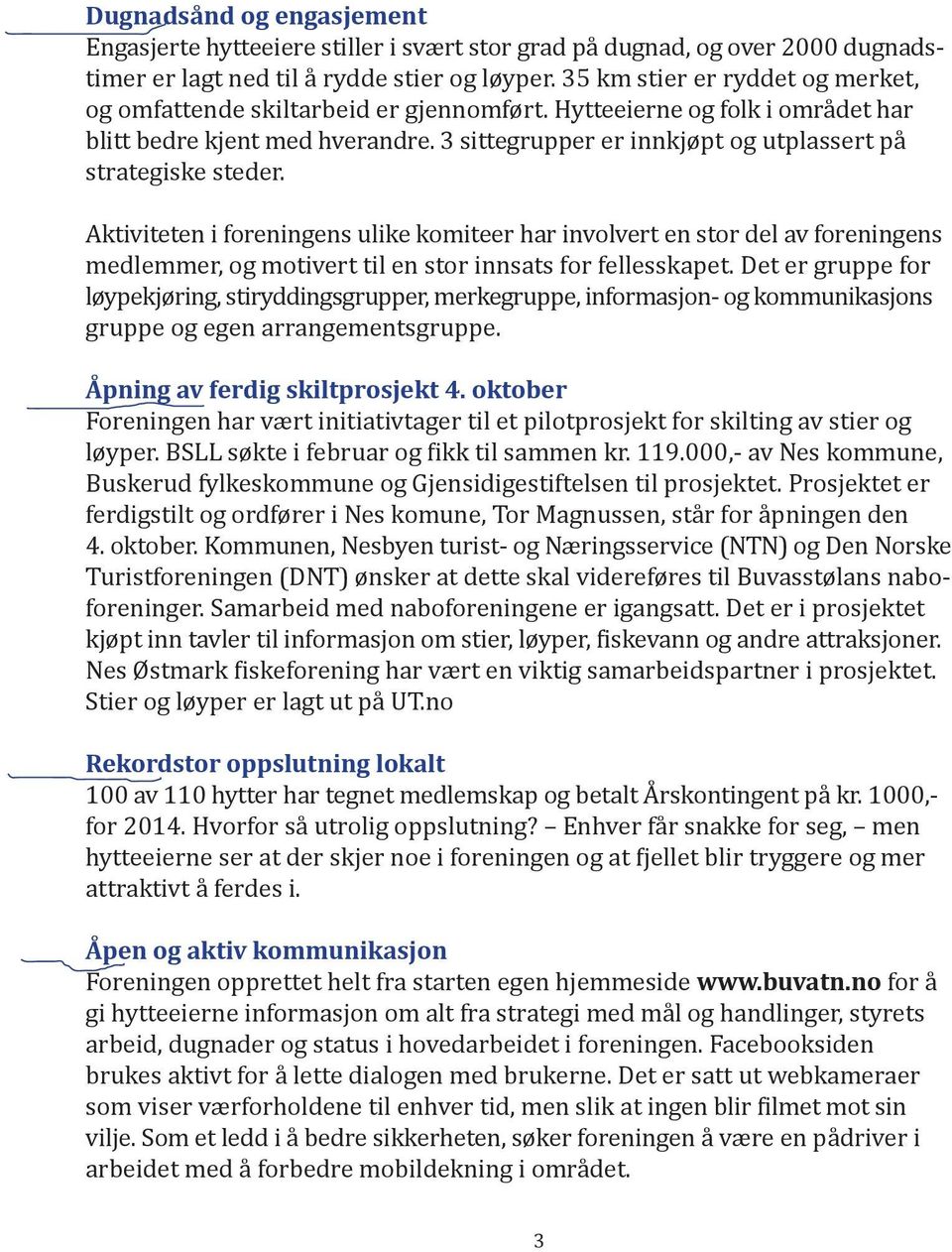 3 sittegrupper er innkjøpt og utplassert på strategiske steder.