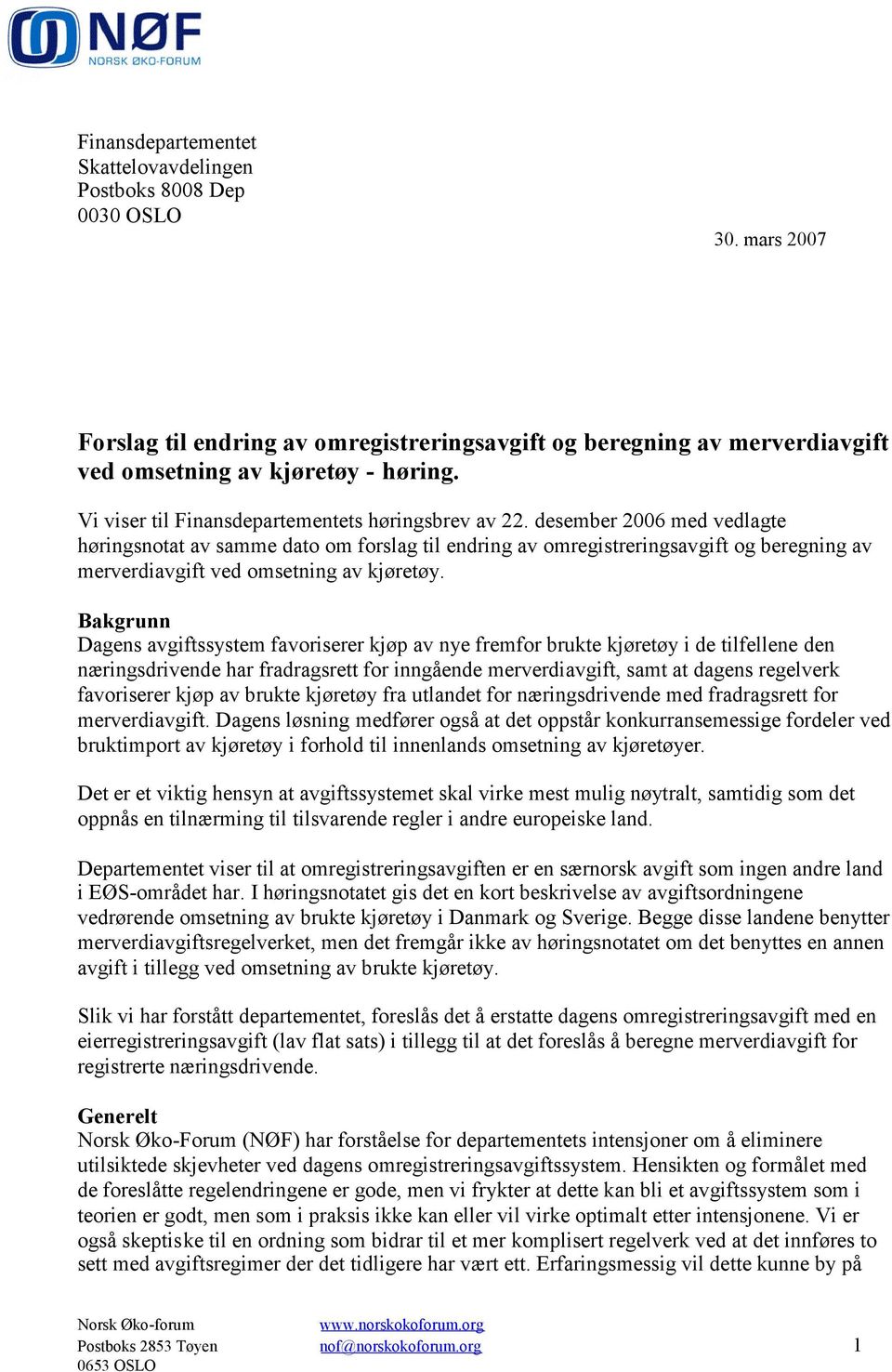 desember 2006 med vedlagte høringsnotat av samme dato om forslag til endring av omregistreringsavgift og beregning av merverdiavgift ved omsetning av kjøretøy.