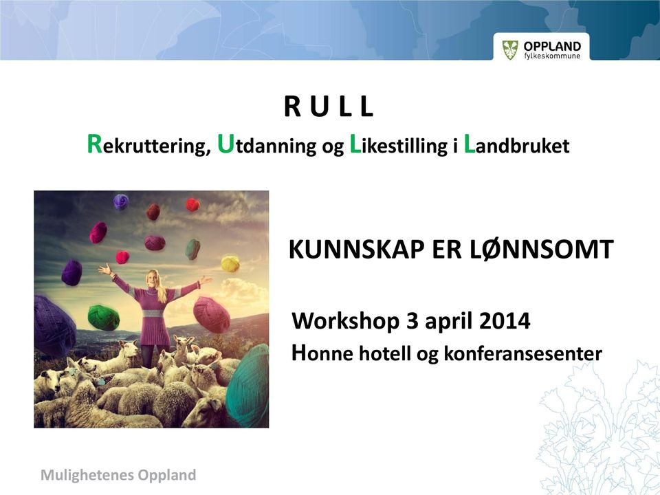 KUNNSKAP ER LØNNSOMT Workshop 3