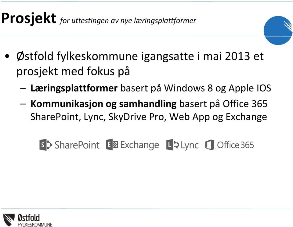 Læringsplattformer basert på Windows 8 og Apple IOS Kommunikasjon og