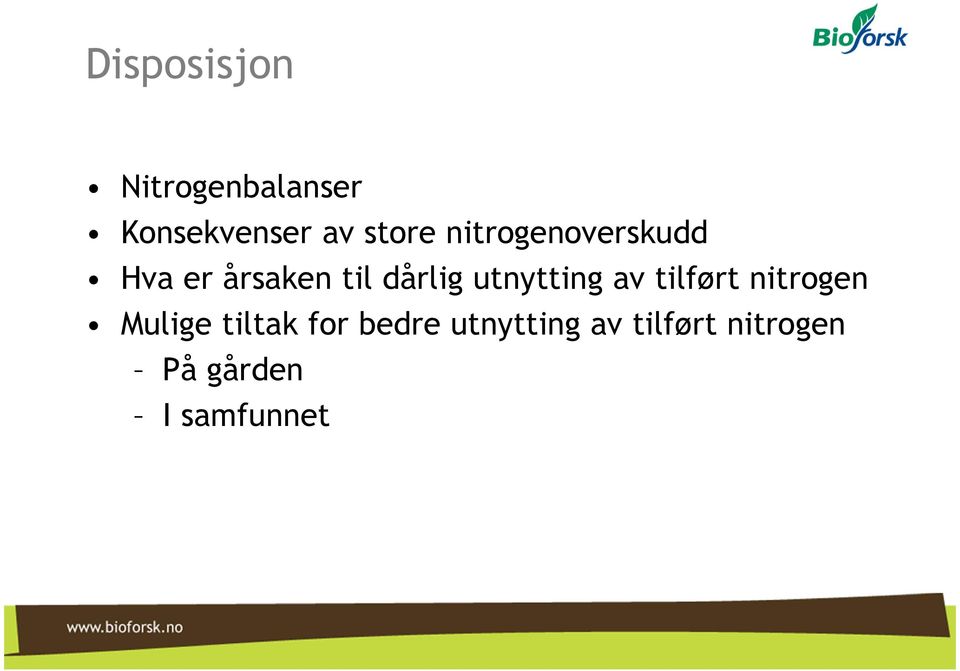 utnytting av tilført nitrogen Mulige tiltak for