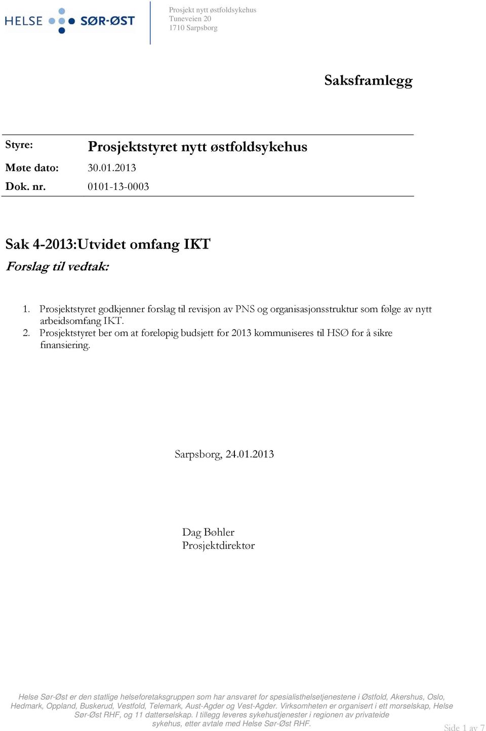 Prosjektstyret godkjenner forslag til revisjon av PNS og organisasjonsstruktur som følge av nytt