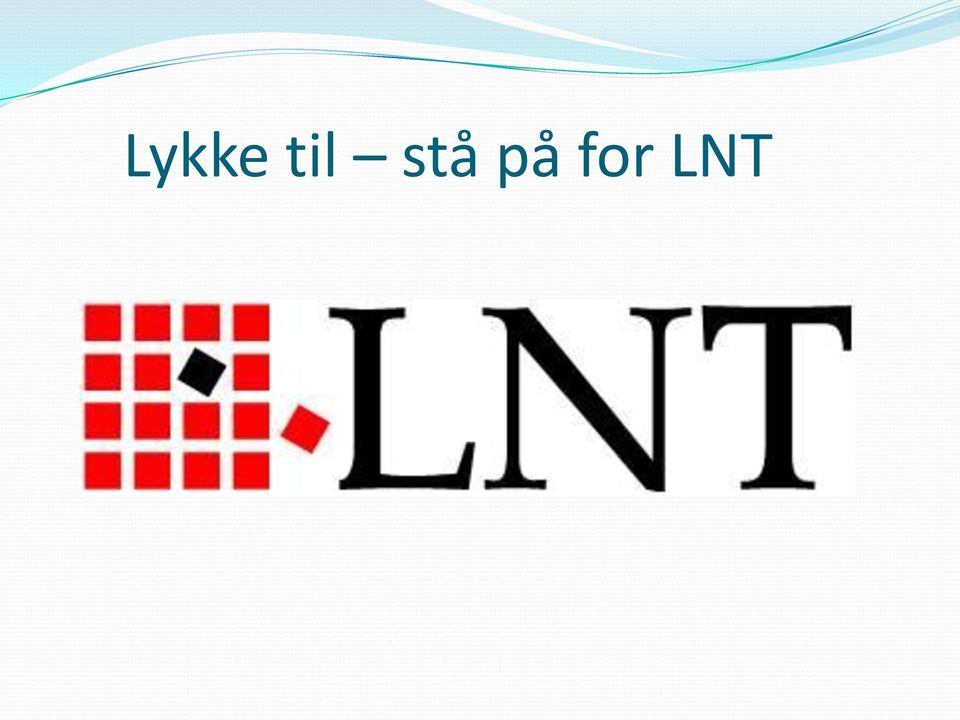 for LNT