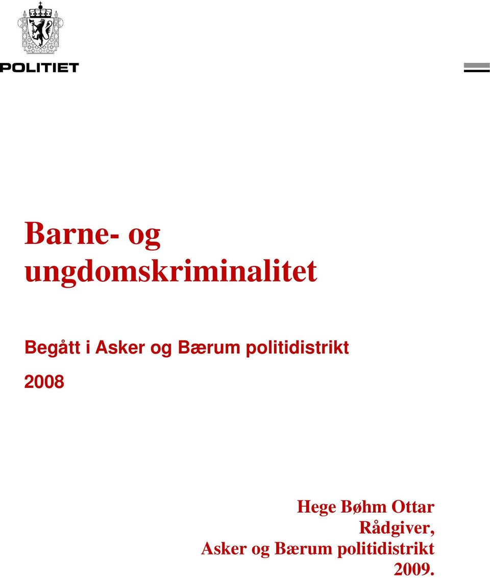 politidistrikt 2008 Hege Bøhm