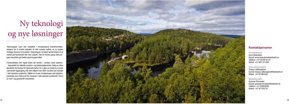 Forbindelsen blir også blant de første i verden med reservekapasitet for såkalte system- og balansetjenester.