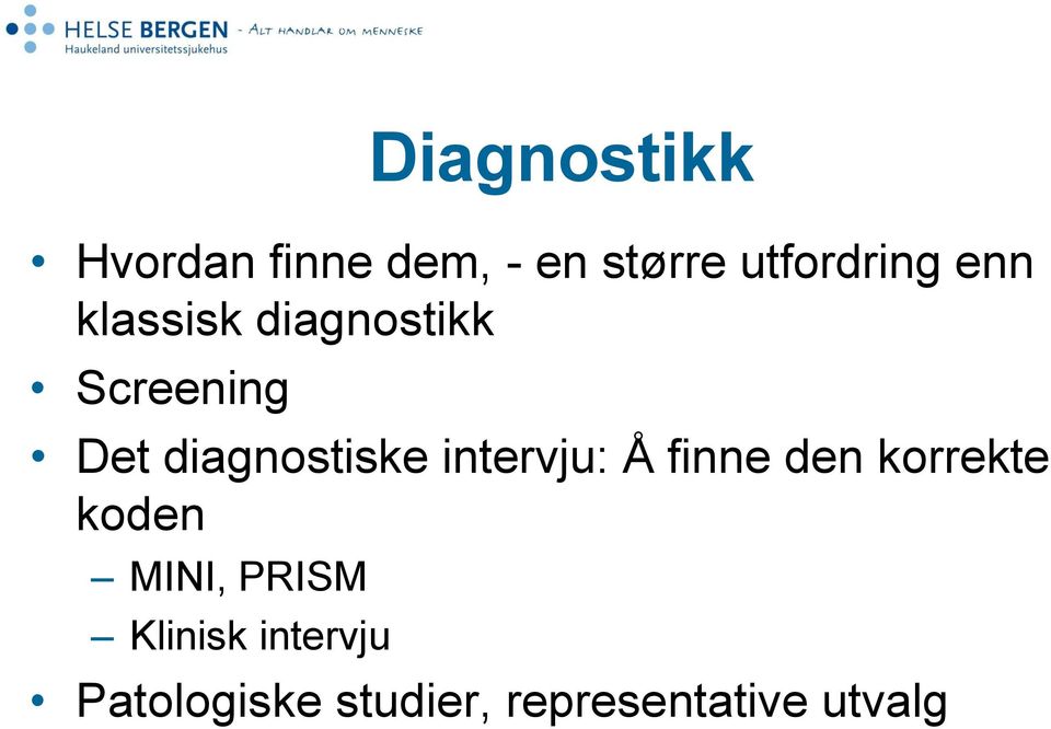 intervju: Å finne den korrekte koden MINI, PRISM