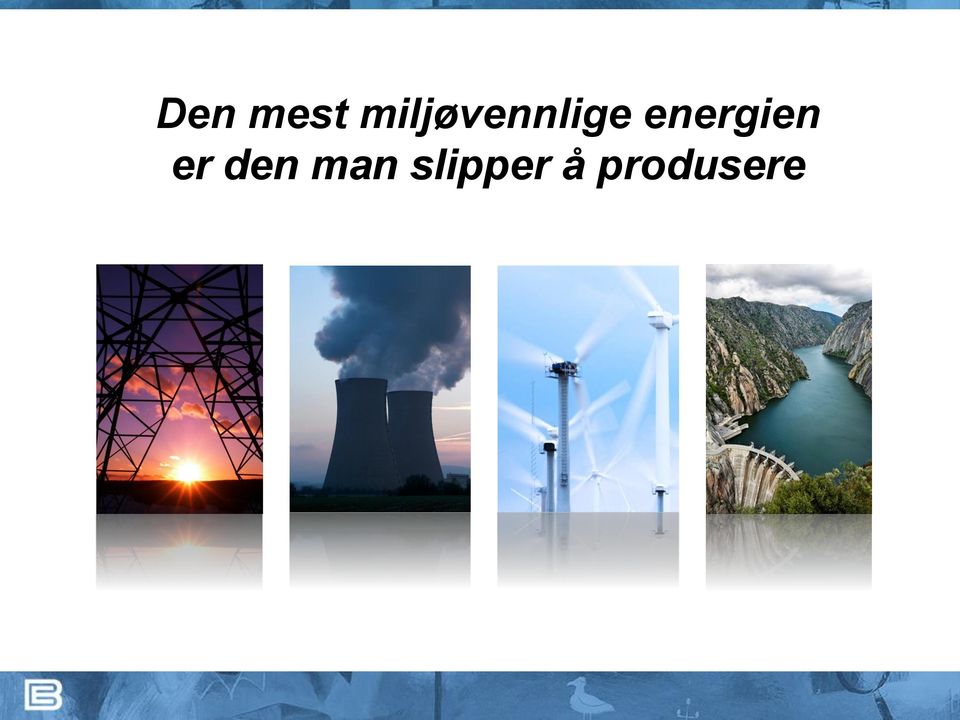 energien er den