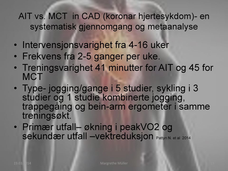 Frekvens fra 2-5 ganger per uke.