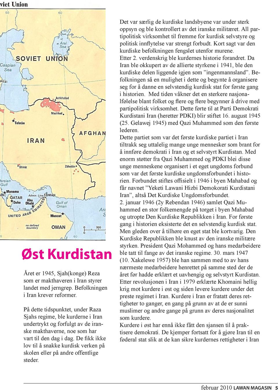 organisert i et eget ungdoms forbund som var det første kurdiske ungdomsforbundet i histo- - krig mot kurdere