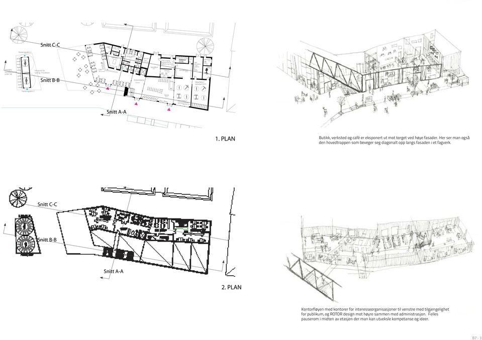 manufaktur (i tillegg til verktøybase og lagring i høyden) 31 m² Vaktmester 9 m² Proto 15 m² Ankomstsone Eksp.