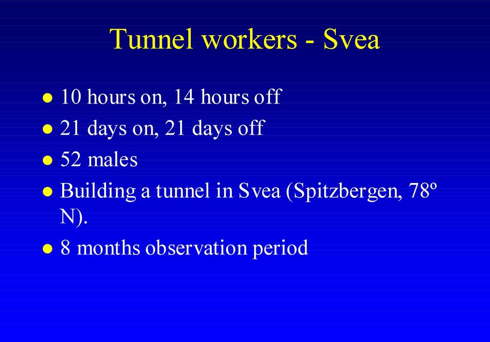 males Building a tunnel in Svea