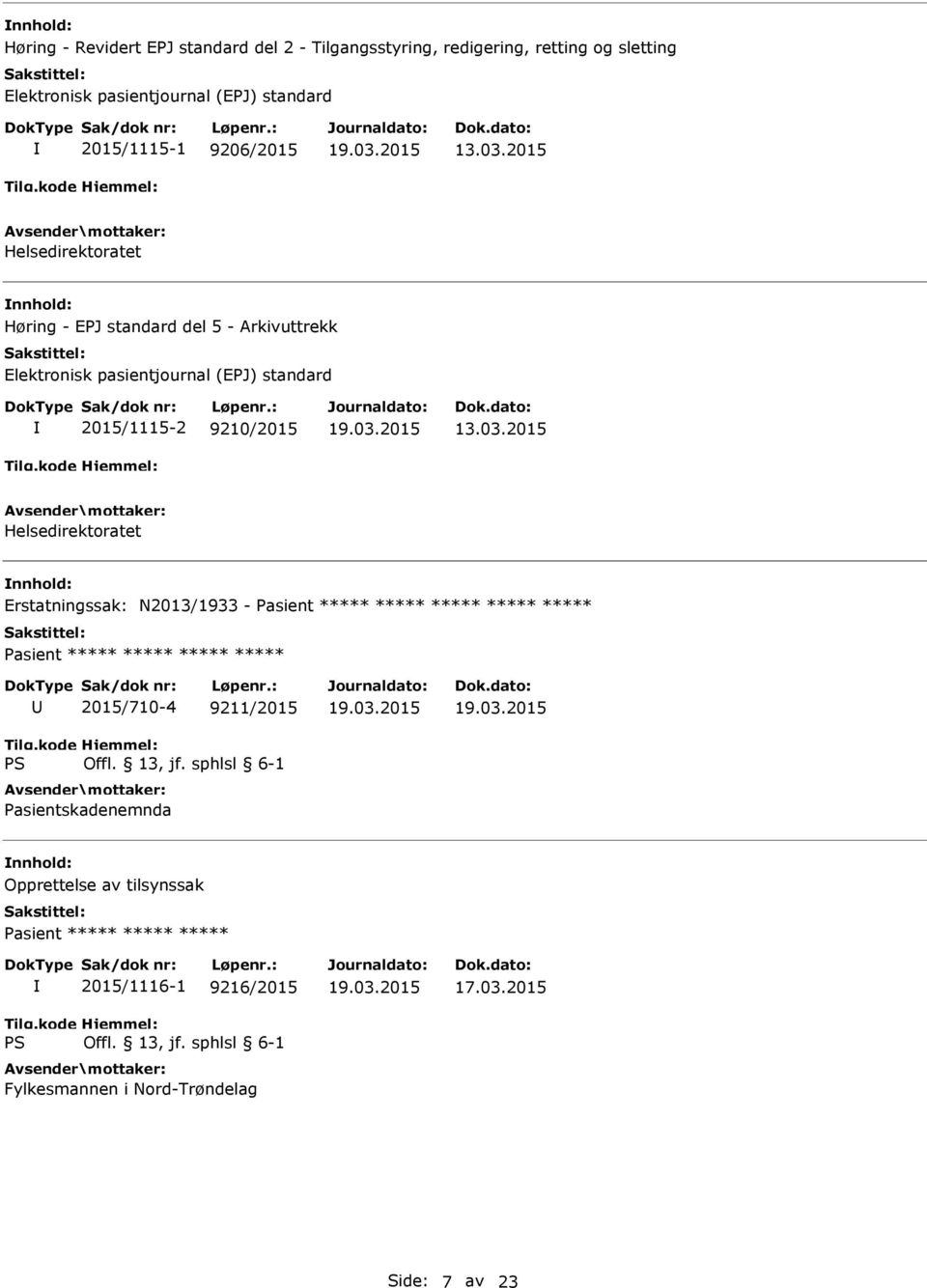 2015 Helsedirektoratet Høring - EPJ standard del 5 - Arkivuttrekk Elektronisk pasientjournal (EPJ) standard 2015/1115-2