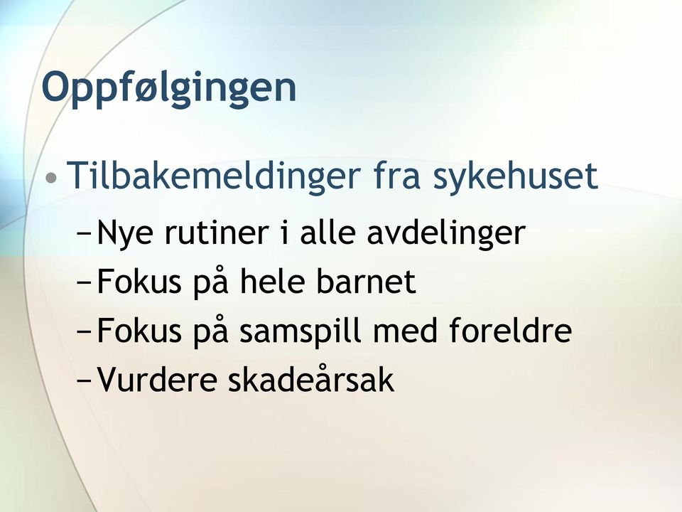 avdelinger Fokus på hele barnet