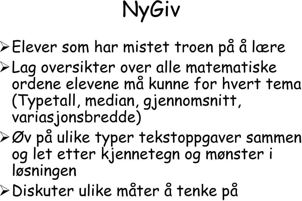 gjennomsnitt, variasjonsbredde) Øv på ulike typer tekstoppgaver sammen