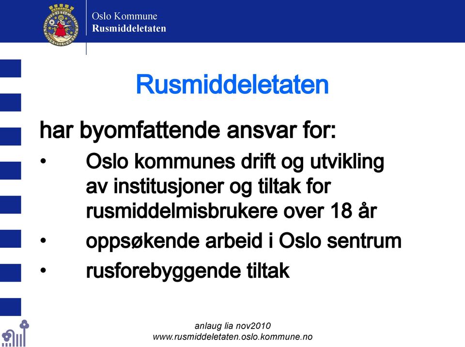 tiltak for rusmiddelmisbrukere over 18 år