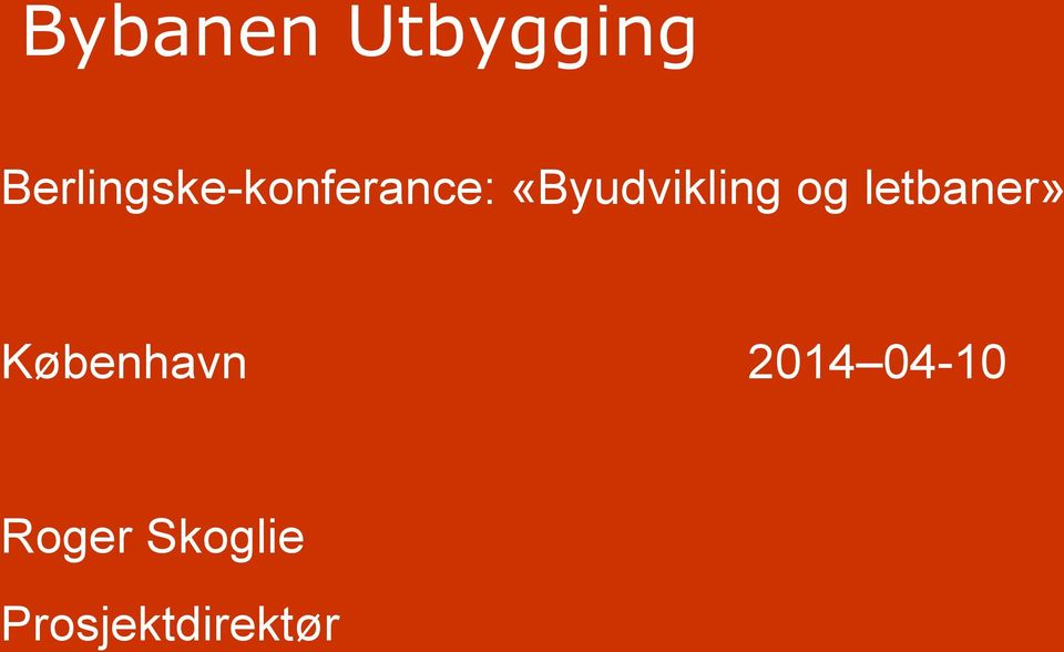 «Byudvikling og letbaner»