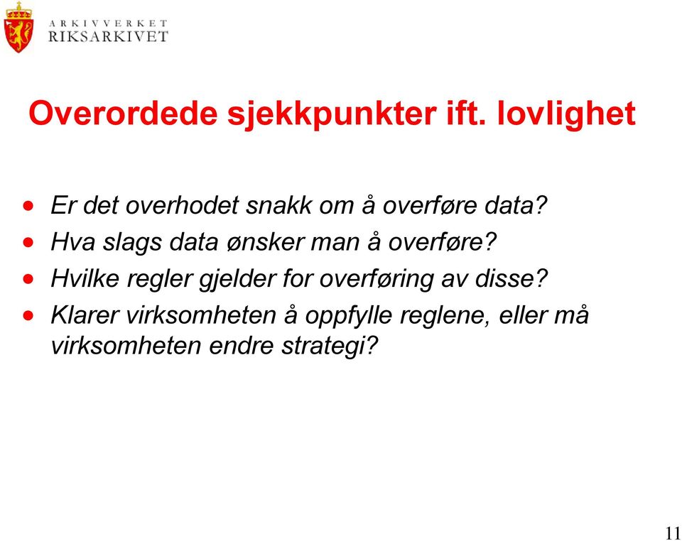 Hva slags data ønsker man å overføre?