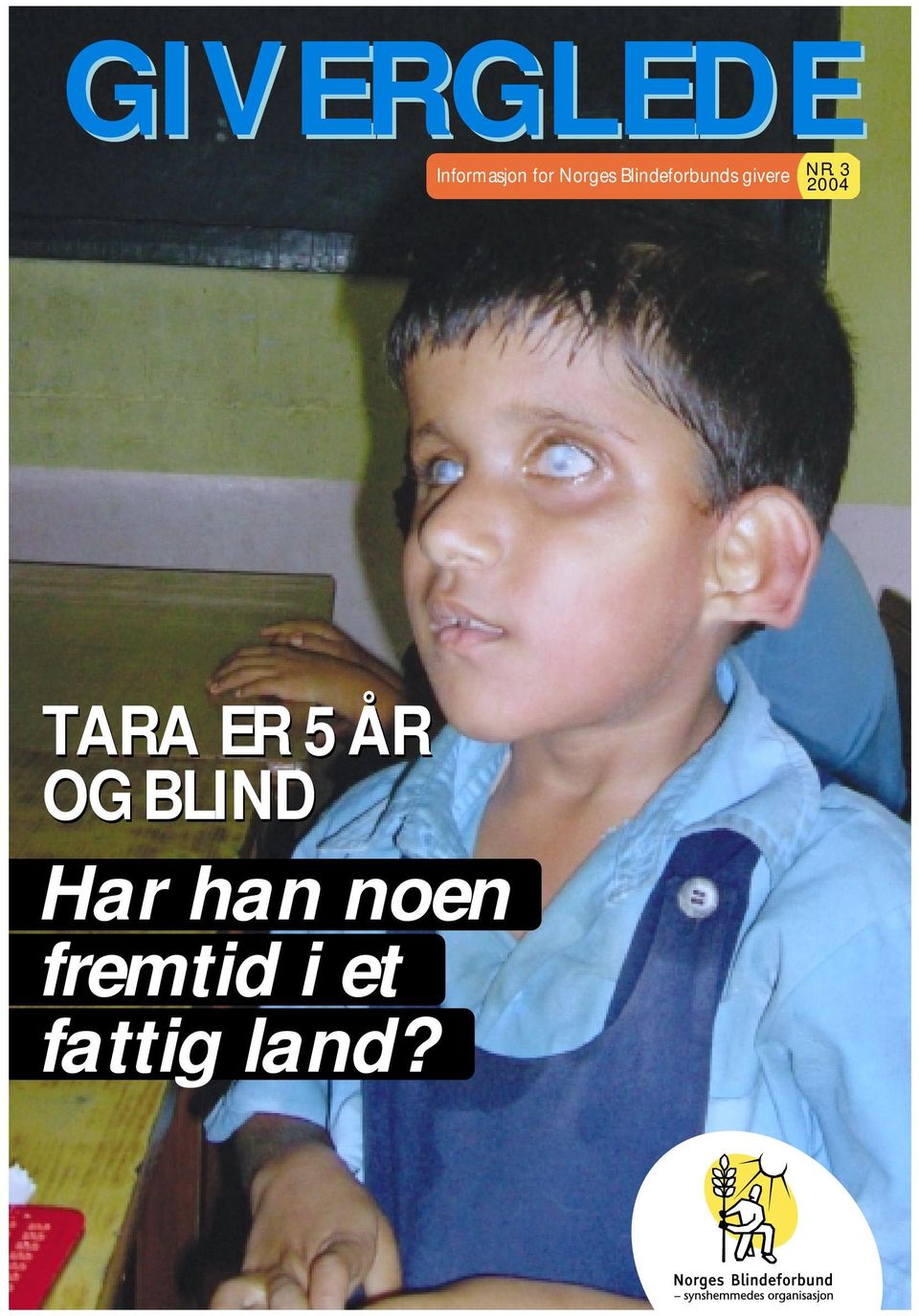 Blindeforbunds givere TARA ER