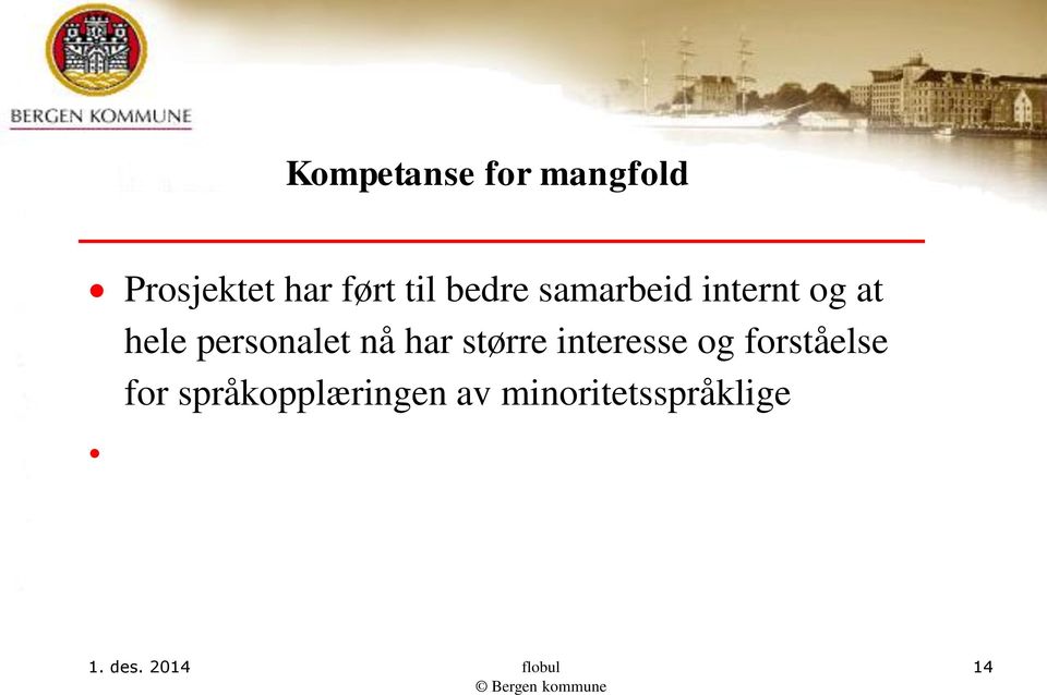 personalet nå har større interesse og