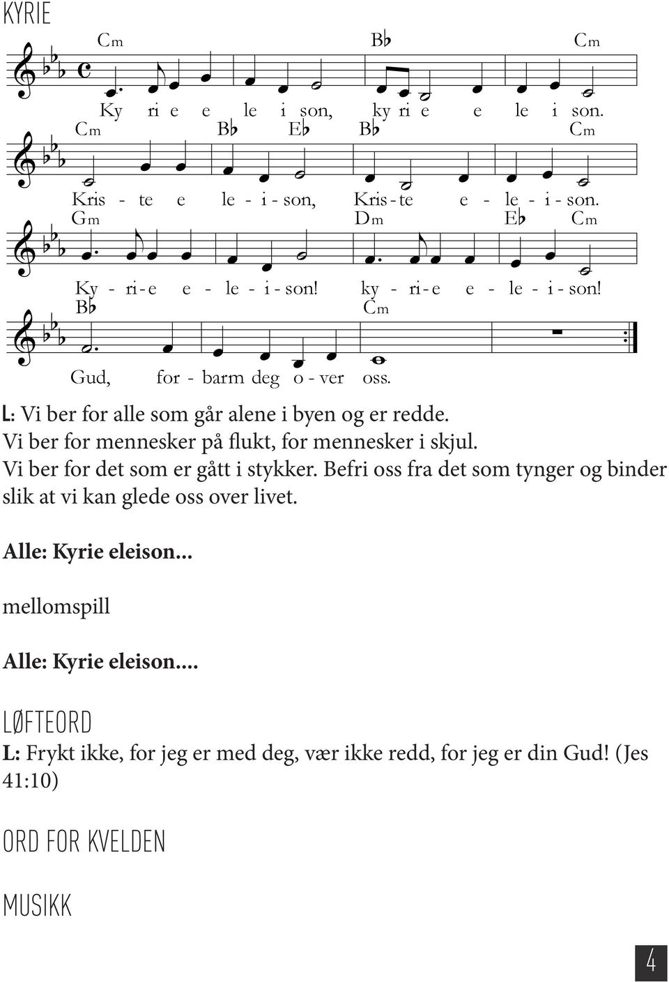 2012 Carl Petter Opsahl-TONO Carl Petter Opsahl L: Vi ber for alle som går alene i byen og er redde. Vi ber for mennesker på flukt, for mennesker i skjul. Vi ber for det som er gått i stykker.