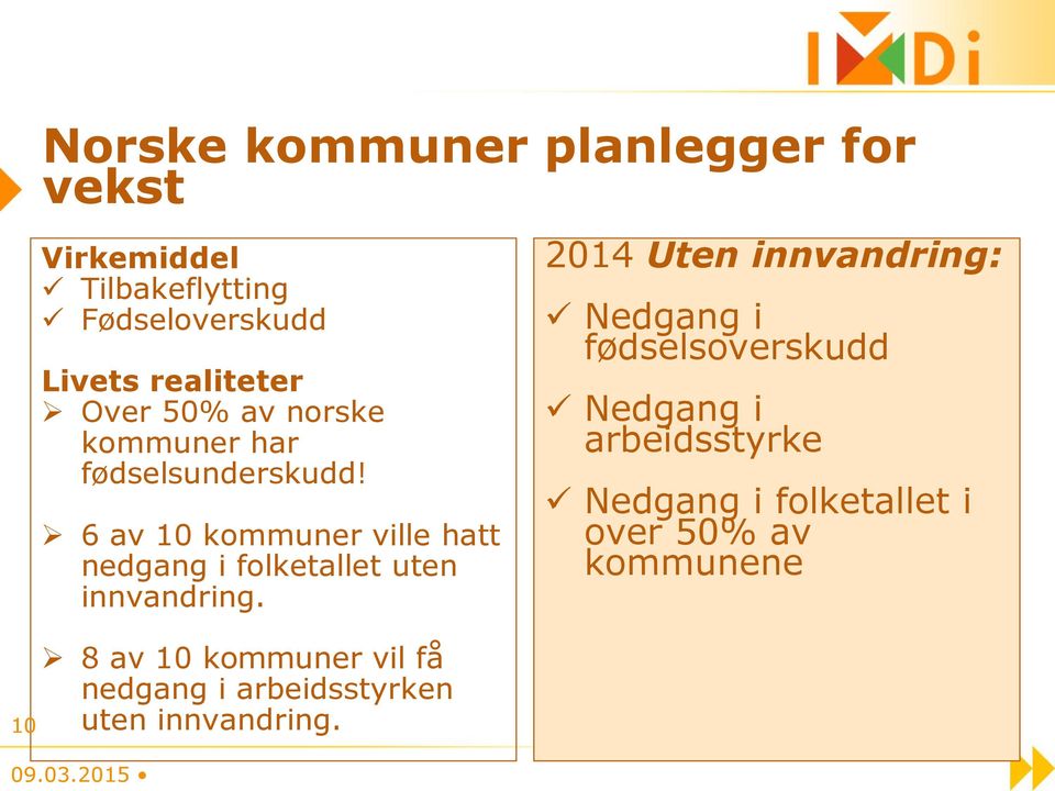 6 av 10 kommuner ville hatt nedgang i folketallet uten innvandring.