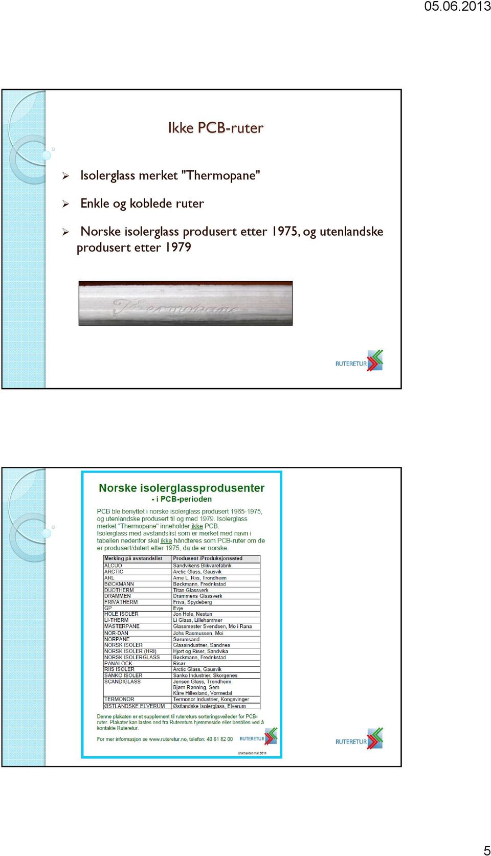 Norske isolerglass produsert etter