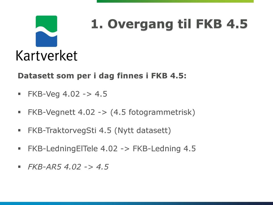 02 -> 4.5 FKB-Vegnett 4.02 -> (4.