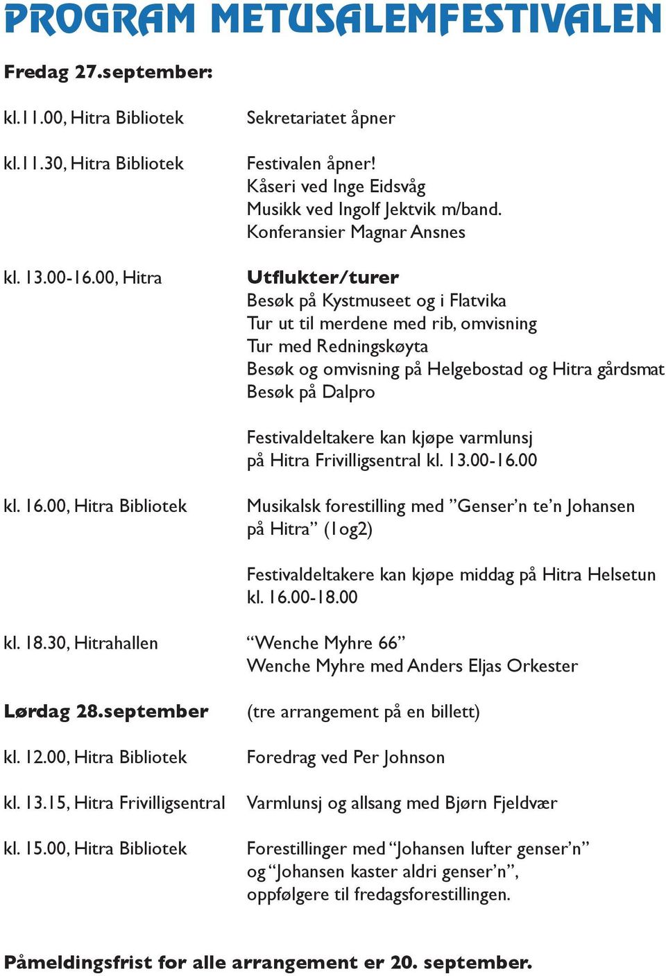 VELKOMMEN TIL METUSALEMFESTIVALEN PÅ HITRA SEPTEMBER 2013! - PDF Gratis  nedlasting