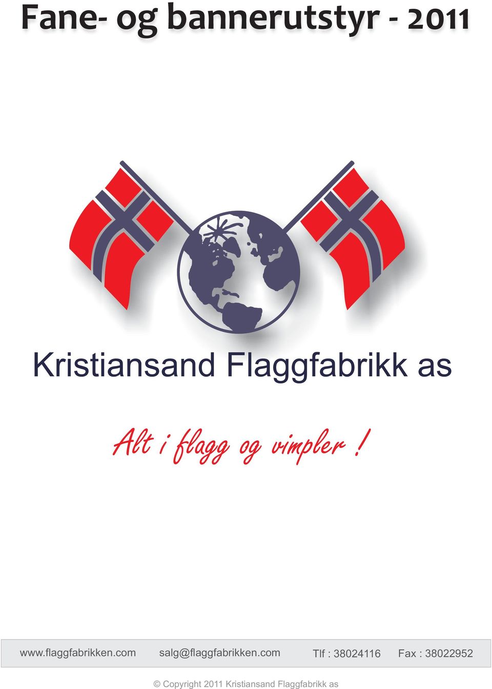 flaggfabrikken.com salg@flaggfabrikken.