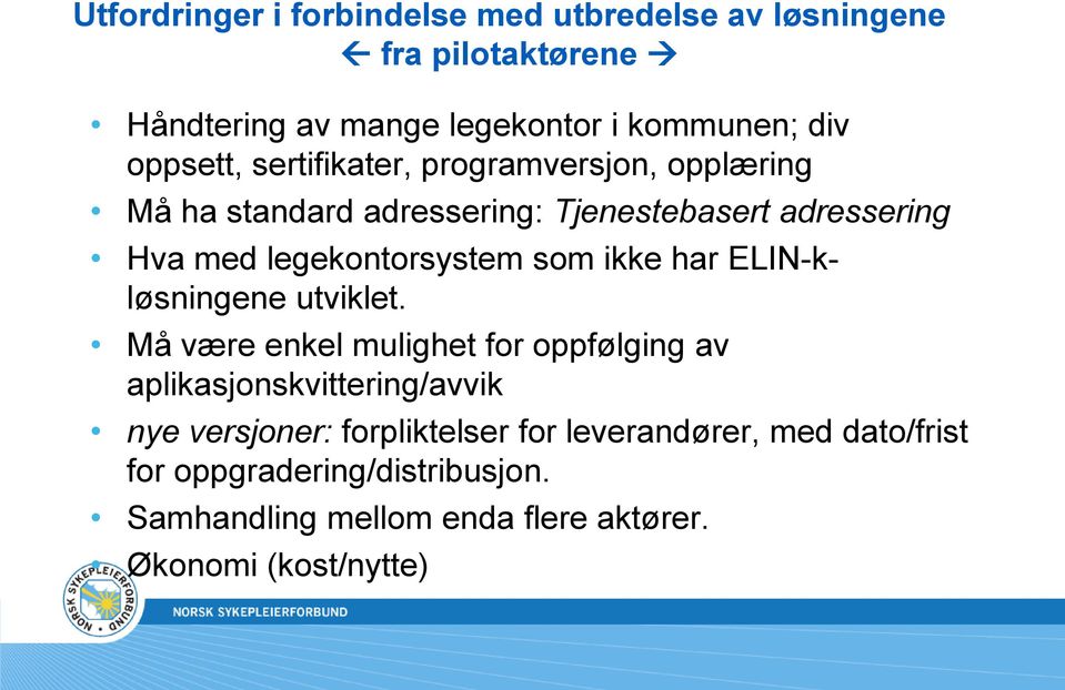 legekontorsystem som ikke har ELIN-kløsningene utviklet.