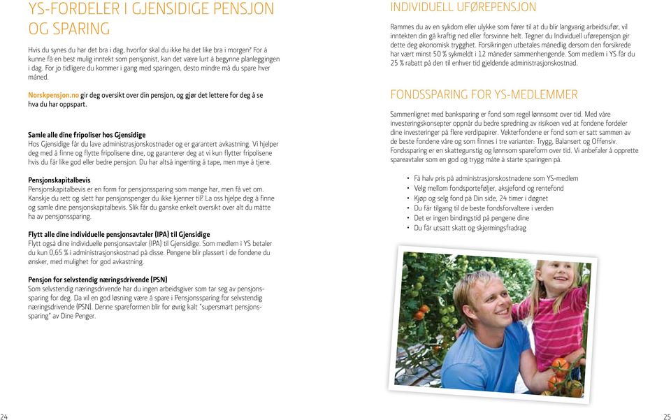 Norskpensjon.no gir deg oversikt over din pensjon, og gjør det lettere for deg å se hva du har oppspart.