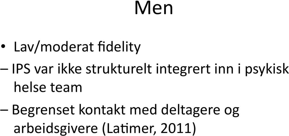 psykisk helse team Begrenset kontakt