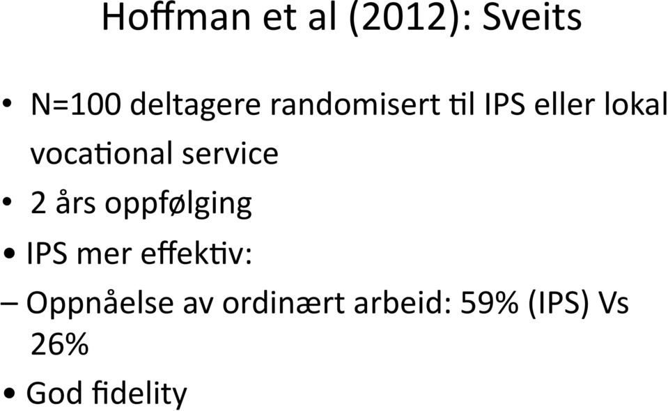 service 2 års oppfølging IPS mer effekpv: