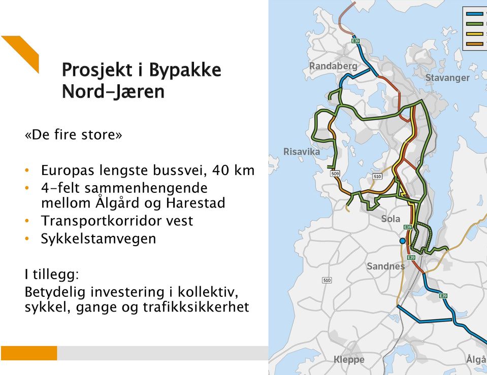 Harestad Transportkorridor vest Sykkelstamvegen I tillegg: