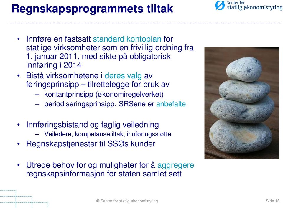 kontantprinsipp (økonomiregelverket) periodiseringsprinsipp.