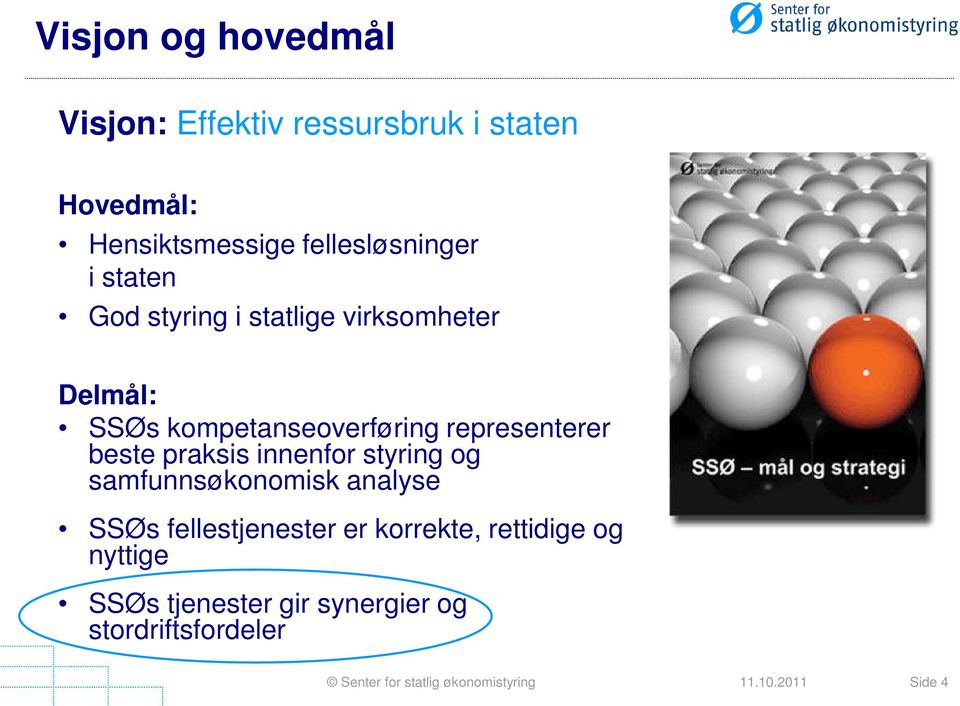 kompetanseoverføring representerer beste praksis innenfor styring og samfunnsøkonomisk