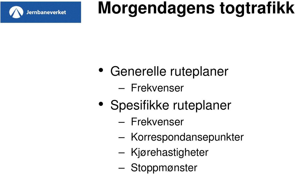 ruteplaner Frekvenser