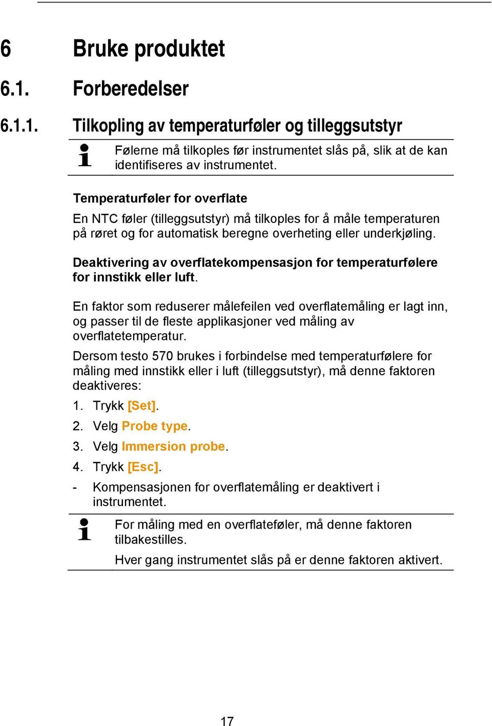 Deaktivering av overflatekompensasjon for temperaturfølere for innstikk eller luft.