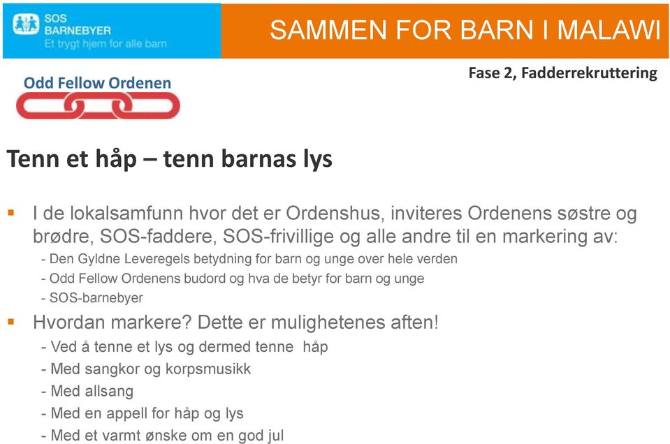 hele verden - s budord og hva de betyr for barn og unge - SOS-barnebyer Hvordan markere? Dette er mulighetenes aften!