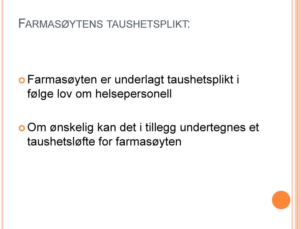 helsepersonell Om ønskelig kan det i