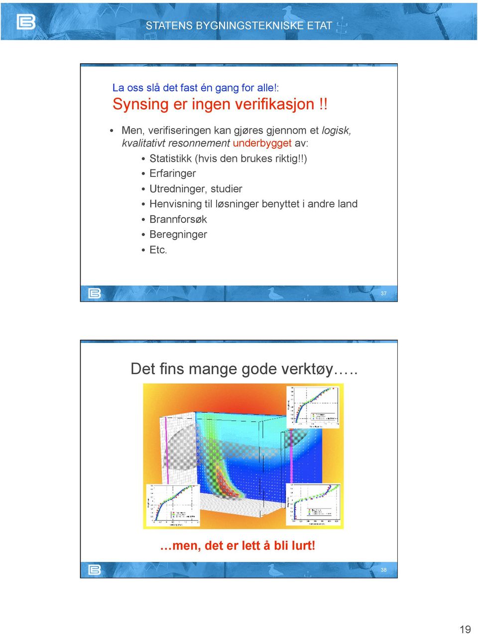 Statistikk (hvis den brukes riktig!