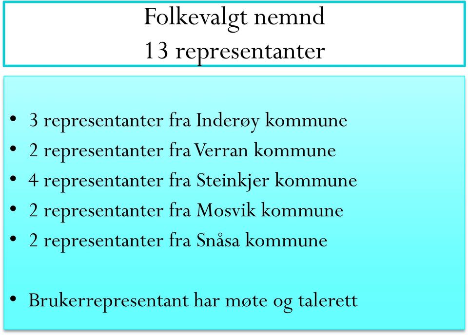 Steinkjer kommune 2 representanter fra Mosvik kommune 2
