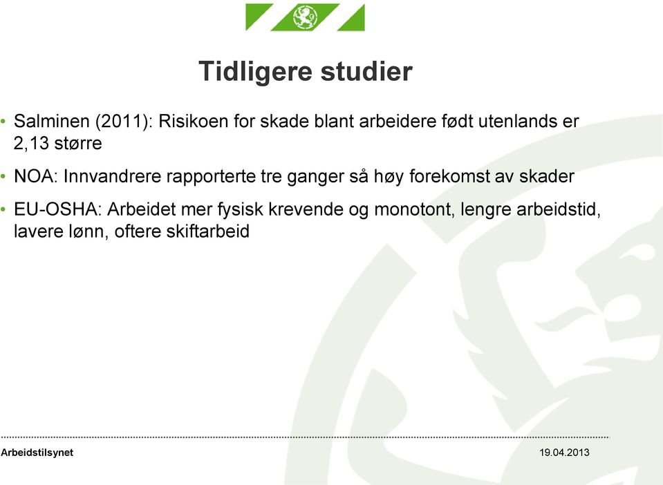 høy forekomst av skader EU-OSHA: Arbeidet mer fysisk krevende og