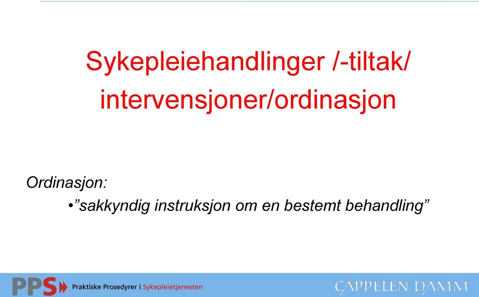 intervensjoner/ordinasjon