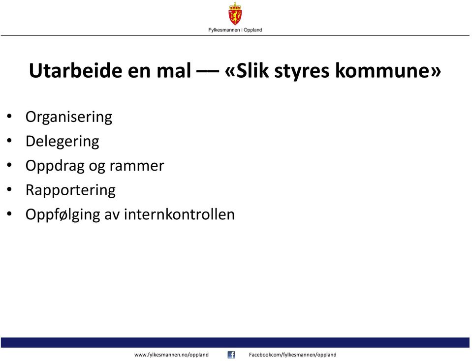 Delegering Oppdrag og rammer