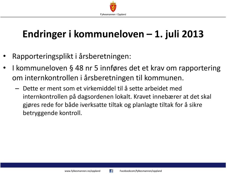 rapportering om internkontrollen i årsberetningen til kommunen.