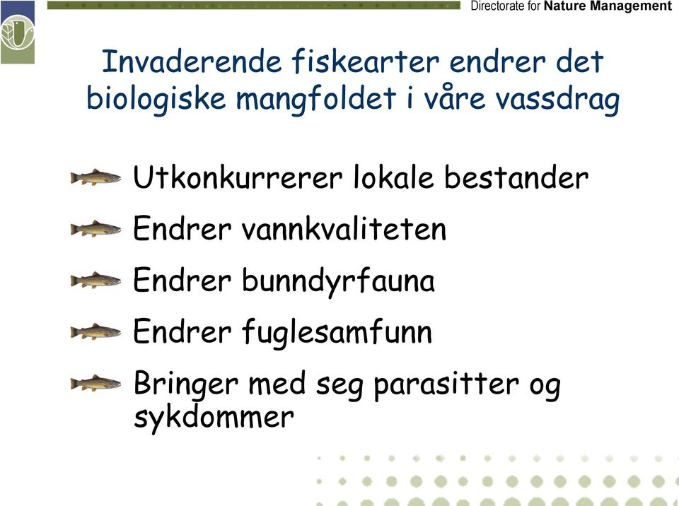 bestander Endrer vannkvaliteten Endrer