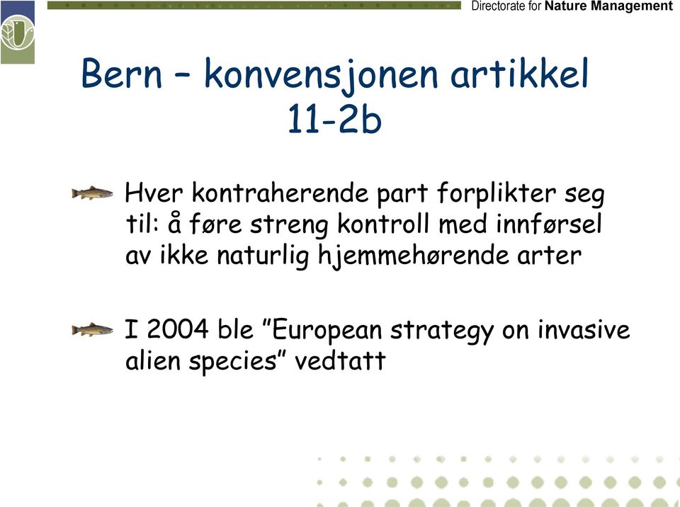 innførsel av ikke naturlig hjemmehørende arter I 2004